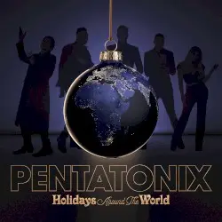 Holidays Around the World by Pentatonix