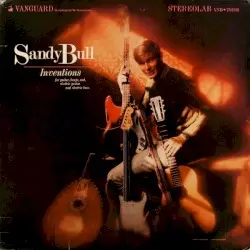 Inventions by Sandy Bull