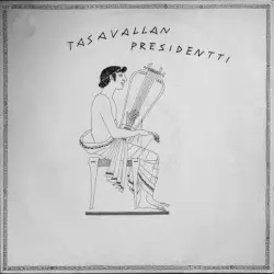 Tasavallan Presidentti by Tasavallan Presidentti
