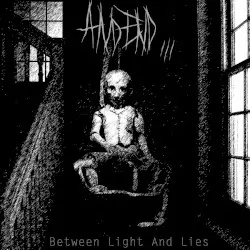 Between Light and Lies by And End...