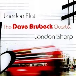 London Flat, London Sharp by The Dave Brubeck Quartet