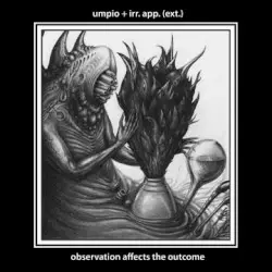 Observation Affects the Outcome by Umpio + irr. app. (ext.)