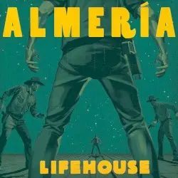 Almería by Lifehouse
