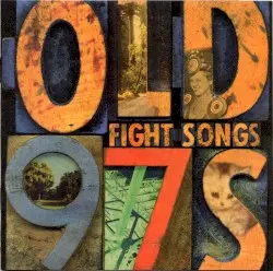 Fight Songs by Old 97’s