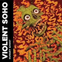 Hungry Ghost by Violent Soho