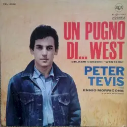 Un pugno di… West: Celebri canzoni “Western” by Peter Tevis con Ennio Morricone e la sua orchestra