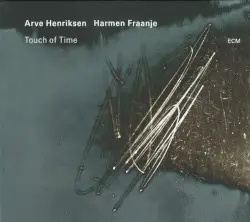 Touch of Time by Arve Henriksen & Harmen Fraanje