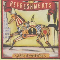 The Bottle & Fresh Horses by The Refreshments
