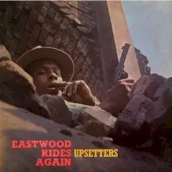 Eastwood Rides Again by The Upsetters
