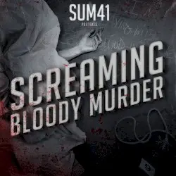 Screaming Bloody Murder by Sum 41