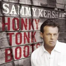 Honky Tonk Boots by Sammy Kershaw