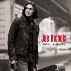 Real Things by Joe Nichols