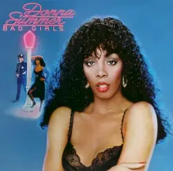Bad Girls by Donna Summer