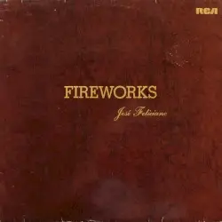 Fireworks by José Feliciano