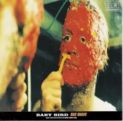 Bad Shave by Baby Bird