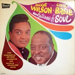 Manufacturers of Soul by Jackie Wilson & Count Basie