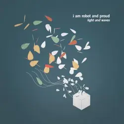 Light and Waves by I Am Robot and Proud