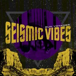 Seismic Vibes by Sun Voyager