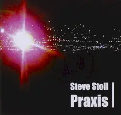 Praxis by Steve Stoll