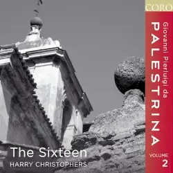 Giovanni Pierluigi da Palestrina, Volume 2 by Giovanni Pierluigi da Palestrina; The Sixteen, Harry Christophers