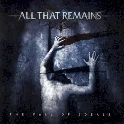The Fall of Ideals by All That Remains
