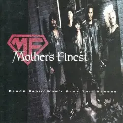 Black Radio Won't Play This Record by Mother’s Finest