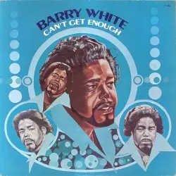 Can’t Get Enough by Barry White