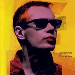 15 Minutes by Nik Kershaw