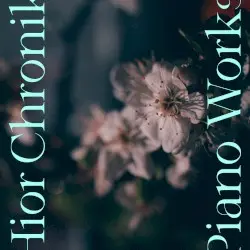Piano Works by Hior Chronik