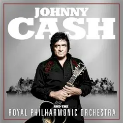 Johnny Cash and the Royal Philharmonic Orchestra by Johnny Cash and the Royal Philharmonic Orchestra