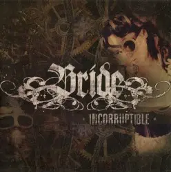 Incorruptible by Bride