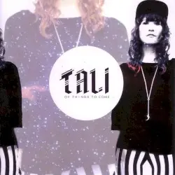 Of Thing to Come by Tali