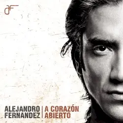 A corazón abierto by Alejandro Fernández