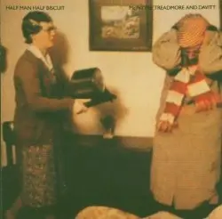 McIntyre Treadmore and Davitt by Half Man Half Biscuit