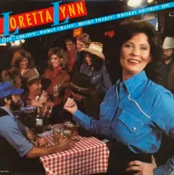 Lyin’, Cheatin’, Woman Chasin’, Honky Tonkin’, Whiskey Drinkin’ You by Loretta Lynn