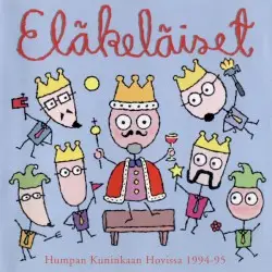 Humpan kuninkaan hovissa 1994-95 by Eläkeläiset