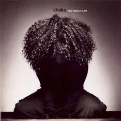 The Woman I Am by Chaka Khan