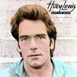 Picture This by Huey Lewis and the News