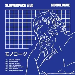 Monologue by slowerpace 音楽