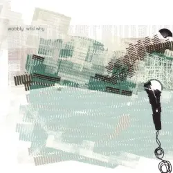 Wild Why by Wobbly