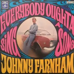 Everybody Oughta Sing a Song by Johnny Farnham