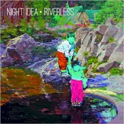 Riverless by Night Idea