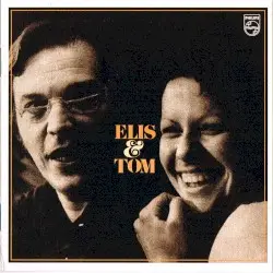 Elis & Tom by Elis Regina & Tom Jobim
