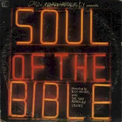 Soul Of The Bible by Cannonball Adderley Presents The Nat Adderley Sextet Plus Rick Holmes