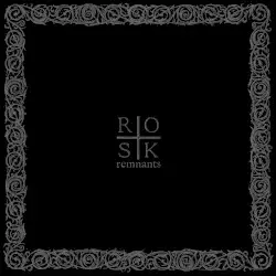 Remnants by Rosk