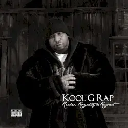 Riches, Royalty & Respect by Kool G Rap