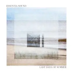 Last Days of Summer by Essentia Sound