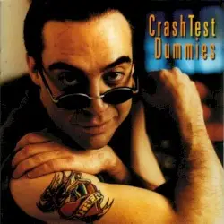 I Don’t Care That You Don’t Mind by Crash Test Dummies