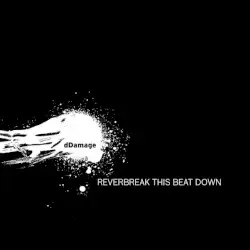 Reverbreak This Beat Down by dDamage