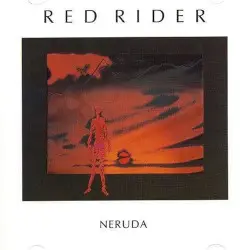 Neruda by Red Rider